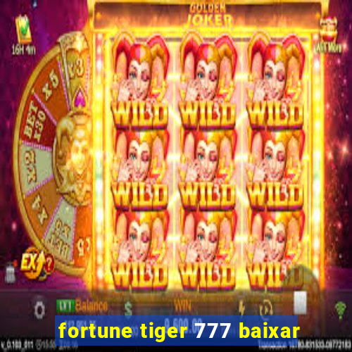 fortune tiger 777 baixar